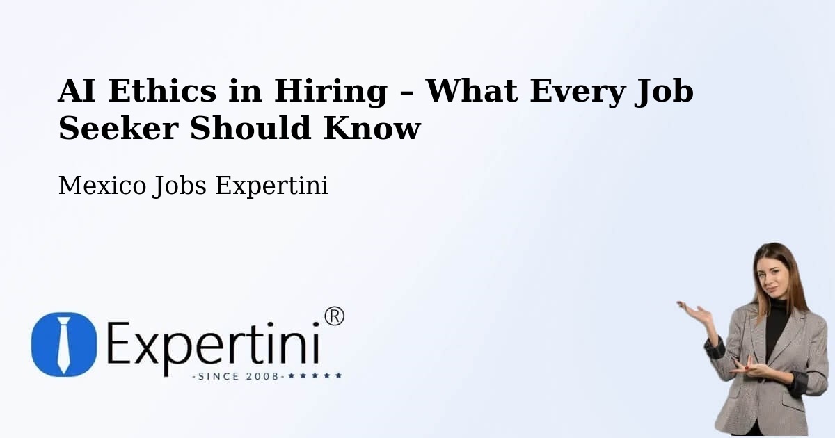 AI Ethics in Recruitment & Hiring – Taxtes - Taxtes, Mexico Jobs Expertini